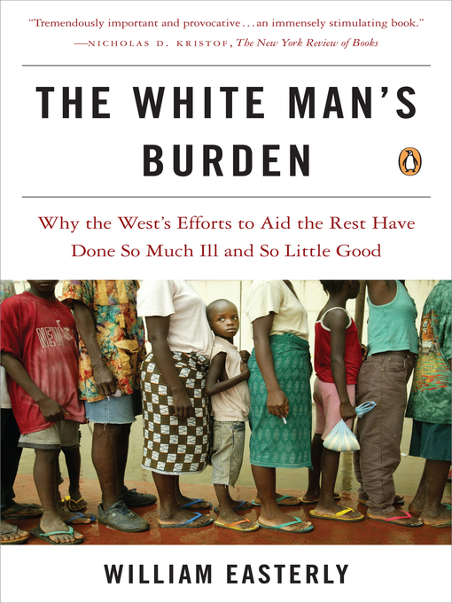 Title details for The White Man's Burden by William Easterly - Wait list